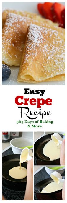 Easy Crepe Recipe - 365 Days of Baking and More